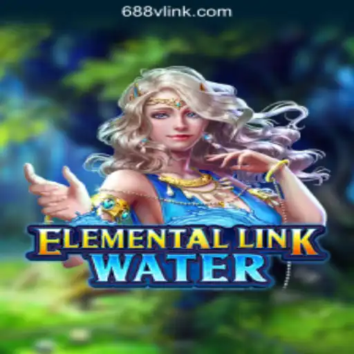 Discover the Exciting World of ElementalLinkWater at 688V.com Platform