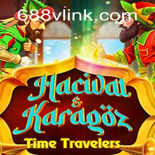 Dive Into the Enchanting World of HacivatandKaragoz on 688V.com Platform - Oficial Slots Brasil