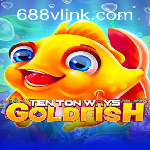 Dive into the Fun: TenTonWaysGoldfish on 688V.com plataforma-Oficial Slots Brasil