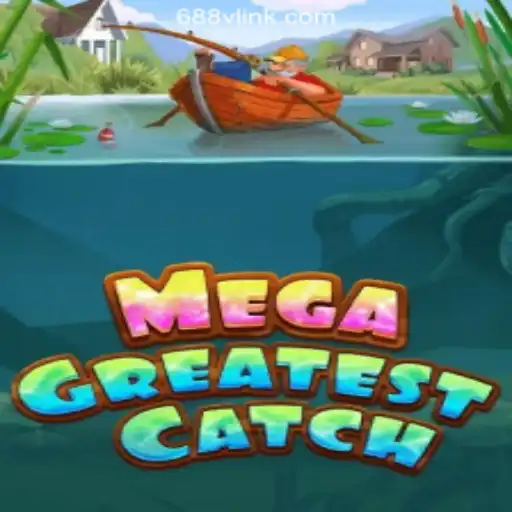MegaGreatestCatch: A Deep Dive into the Exciting World of Slots on 688V.com Platform-Oficial Slots Brasil