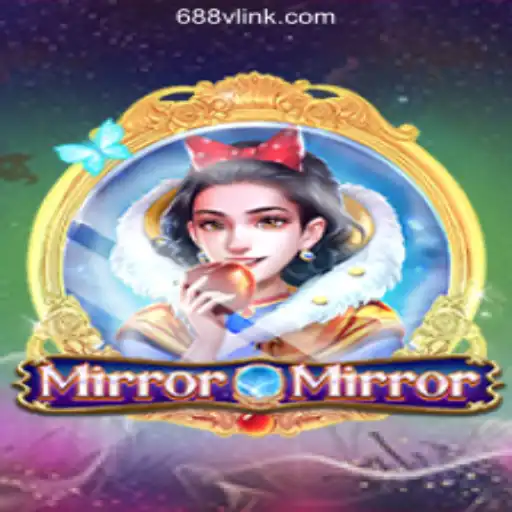 Exploring MirrorMirror on the 688V.com Platform-Oficial Slots Brasil