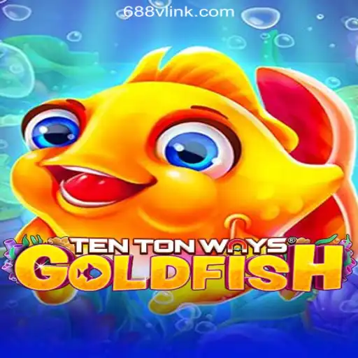 Dive into the Fun: TenTonWaysGoldfish on 688V.com plataforma-Oficial Slots Brasil